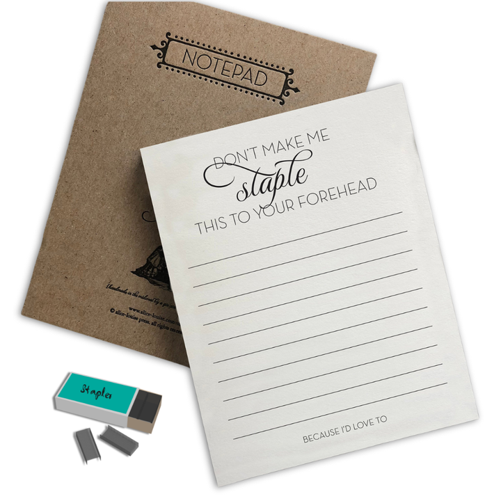 Alice-Louise Press Office Goods Don't Make Me Staple this to your Forehead Notepad