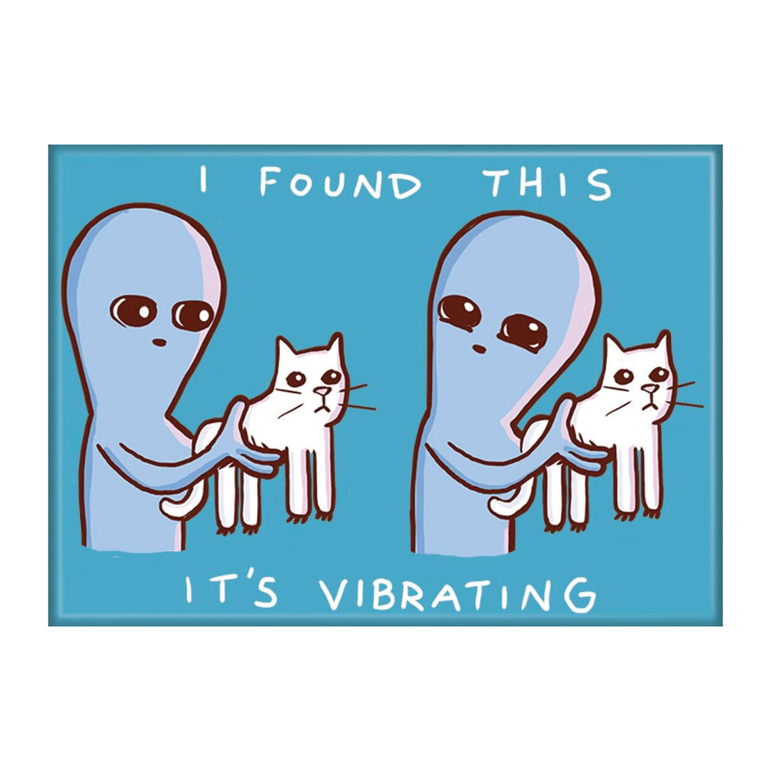 Ata-boy Magnets & Stickers Strange Planet I Found This It's Vibrating Magnet