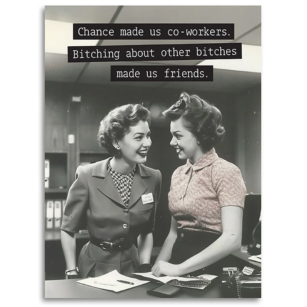 Bad Betty Greeting Co. Greeting Cards Chance Made Us Co-Workers, Bitching Made Us Friends Card