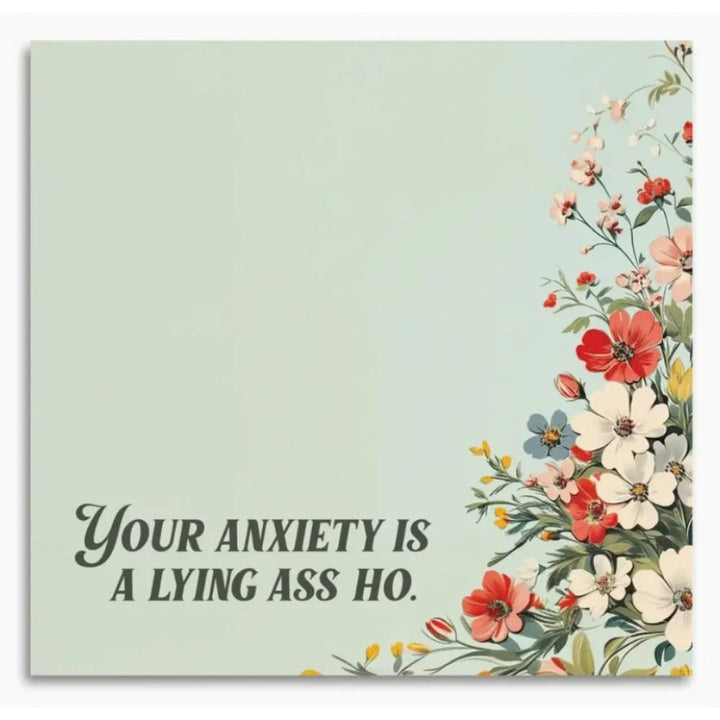 Bad Betty Greeting Co. Office Goods Your Anxiety Is A Lying Ass Ho - Sticky Note Pad