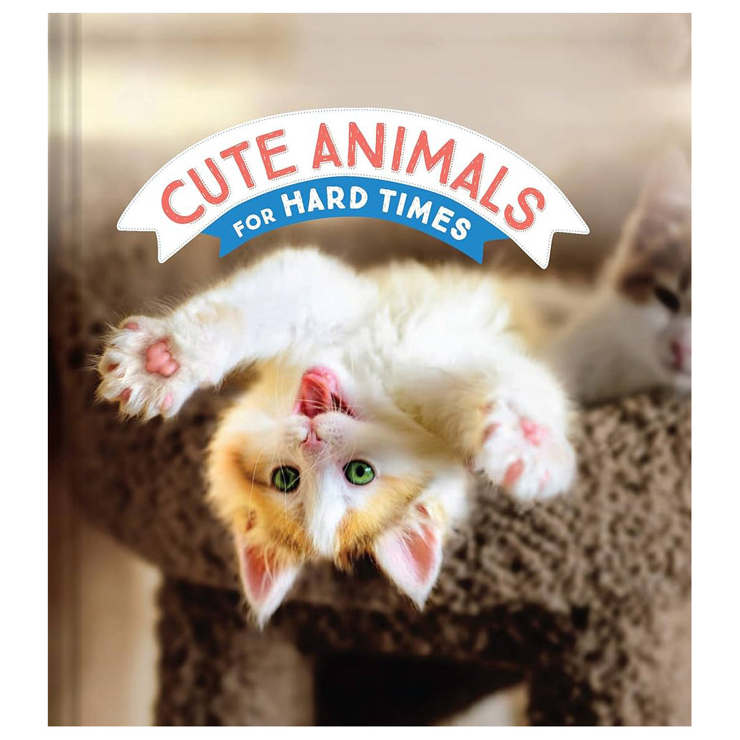 Hachette - Chronicle Books Books Cute Animals for Hard Times