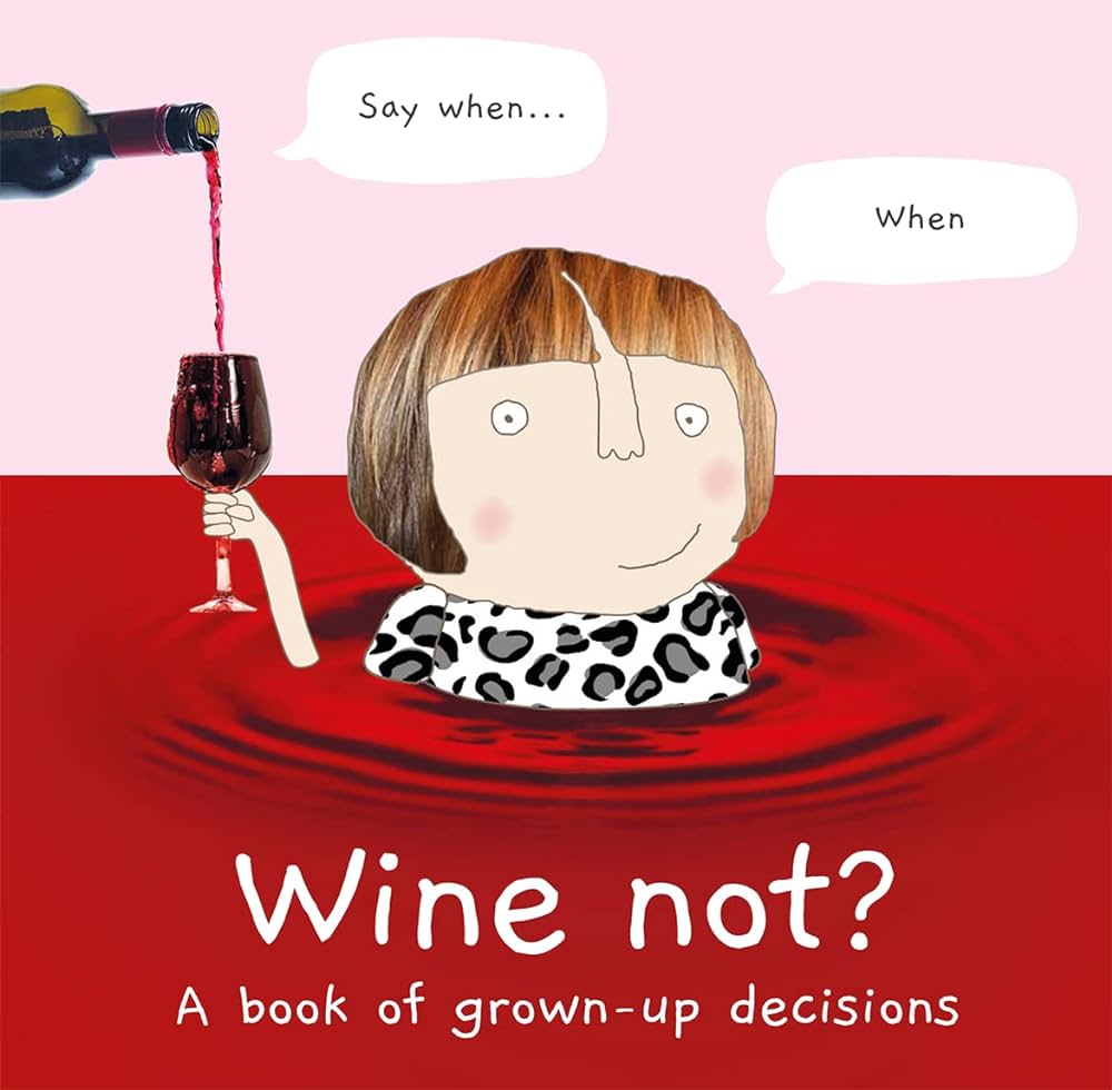 HarperCollins Books Wine Not?: A book of grown-up decisions