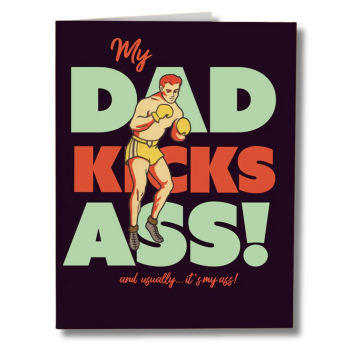 Offensive Delightful Greeting Cards Kick Ass Dad Card