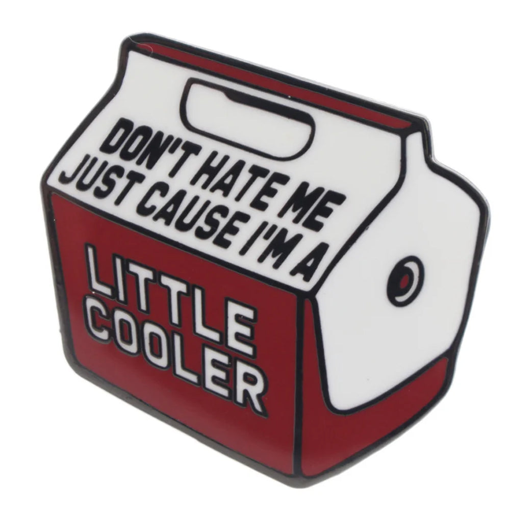 Shady Front Magnets & Stickers I'm A Little Cooler Enamel Pin