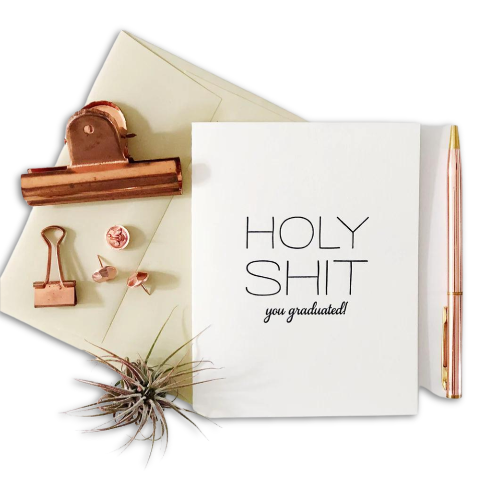 Steel Petal Press Greeting Cards Holy Shit You Graduated Card