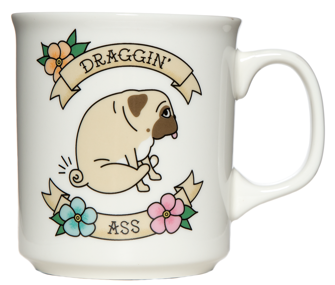 Fred & Friends HOME - Home MUGS Draggin' Ass Mug