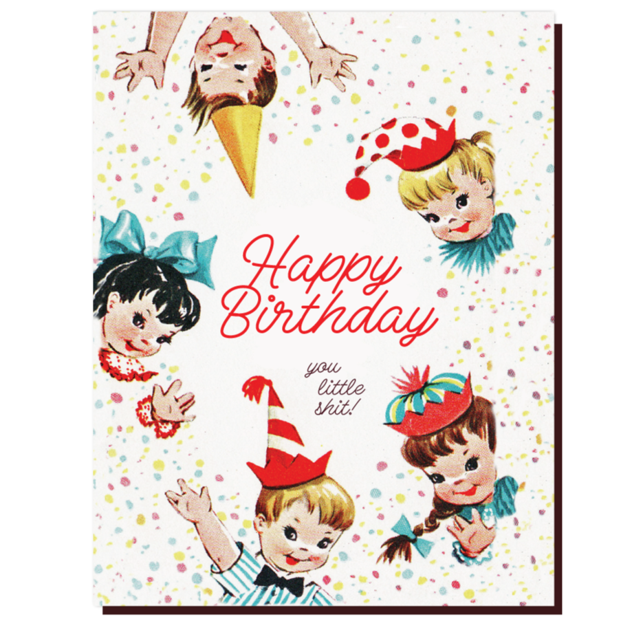 Offensive Delightful Greeting Cards Happy Birthday.. you little sh*t card