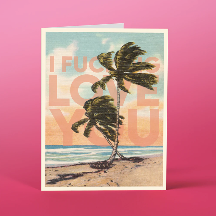 Offensive Delightful Greeting Cards I F-ing Love You Palms Card